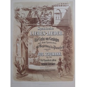 SCHUMANN Robert Spanische Liebes-Lieber op 138 Piano 1875