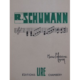 MEYER Marie Antoine Robert Schumann Biographie 1946