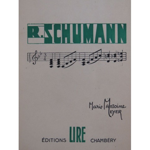 MEYER Marie Antoine Robert Schumann Biographie 1946