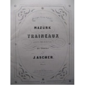ASCHER Joseph Mazurk des Traineaux Piano ca1850