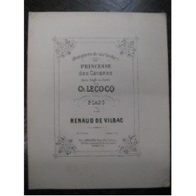 DE VILBAC Renaud La Princesse des Canaries Piano ca1885
