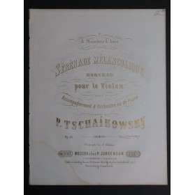 TSCHAIKOWSKY P. I. Séranade Mélancolique op 26 Piano Violon 1876