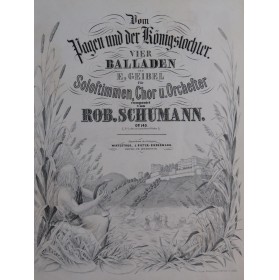 SCHUMANN Robert Ballades Choeur Orchestre ca1860