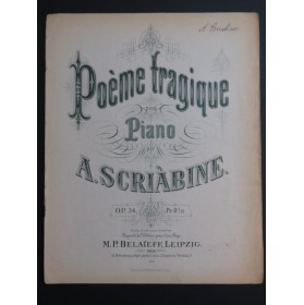 SCRIABINE Alexander Poème Tragique op 34 Signature Piano 1904