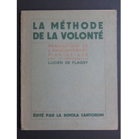 DE FLAGNY Lucien La Méthode de la Volonté Piano 1930