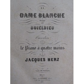 HERZ Jacques La Dame Blanche Boieldieu Ouverture Piano 4 mains ca1855