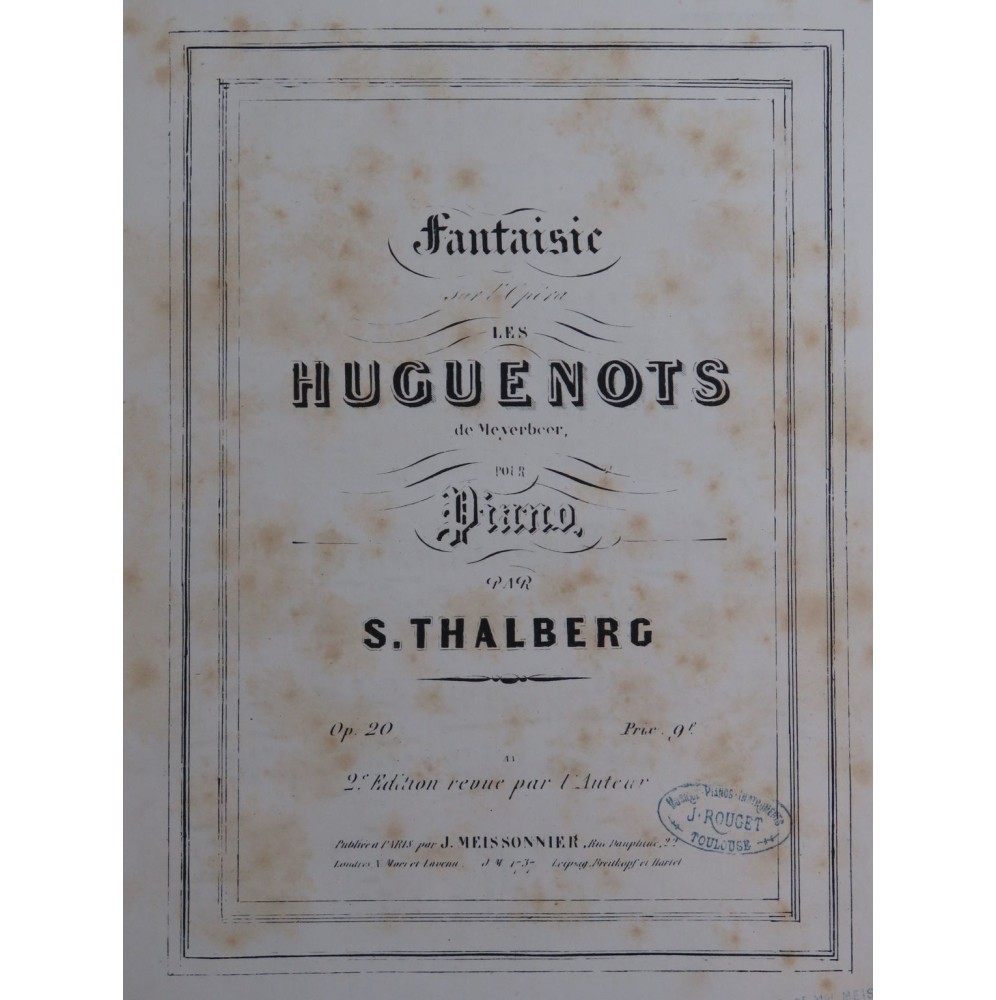 THALBERG S. Fantaisie sur Les Huguenots Meyerbeer Piano ca1843