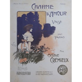 CRÉMIEUX Octave Charme d'Amour Piano 1903