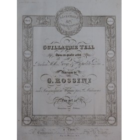 ROSSINI G. Guillaume Tell Opéra Piano Chant ca1830