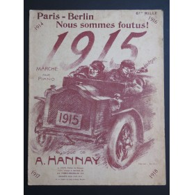 HANNAY A. Paris Berlin nous sommes foutus ! Piano 1917