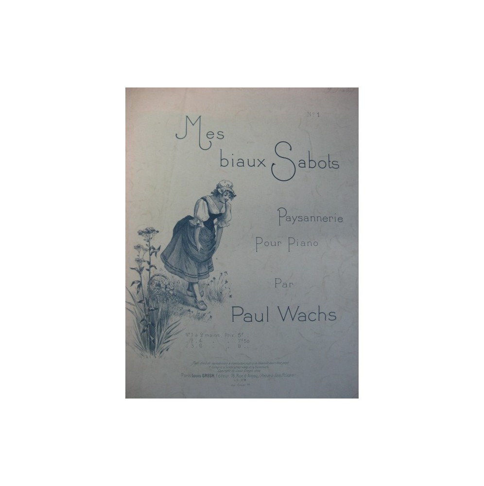 WACHS Paul Mes Biaux Sabots Piano 1900