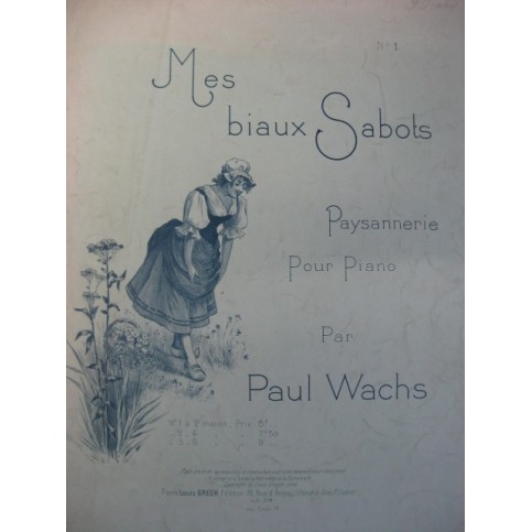 WACHS Paul Mes Biaux Sabots Piano 1900