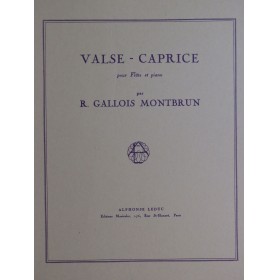 GALLOIS MONTBRUN Raymond Valse Caprice Piano Flûte 1974