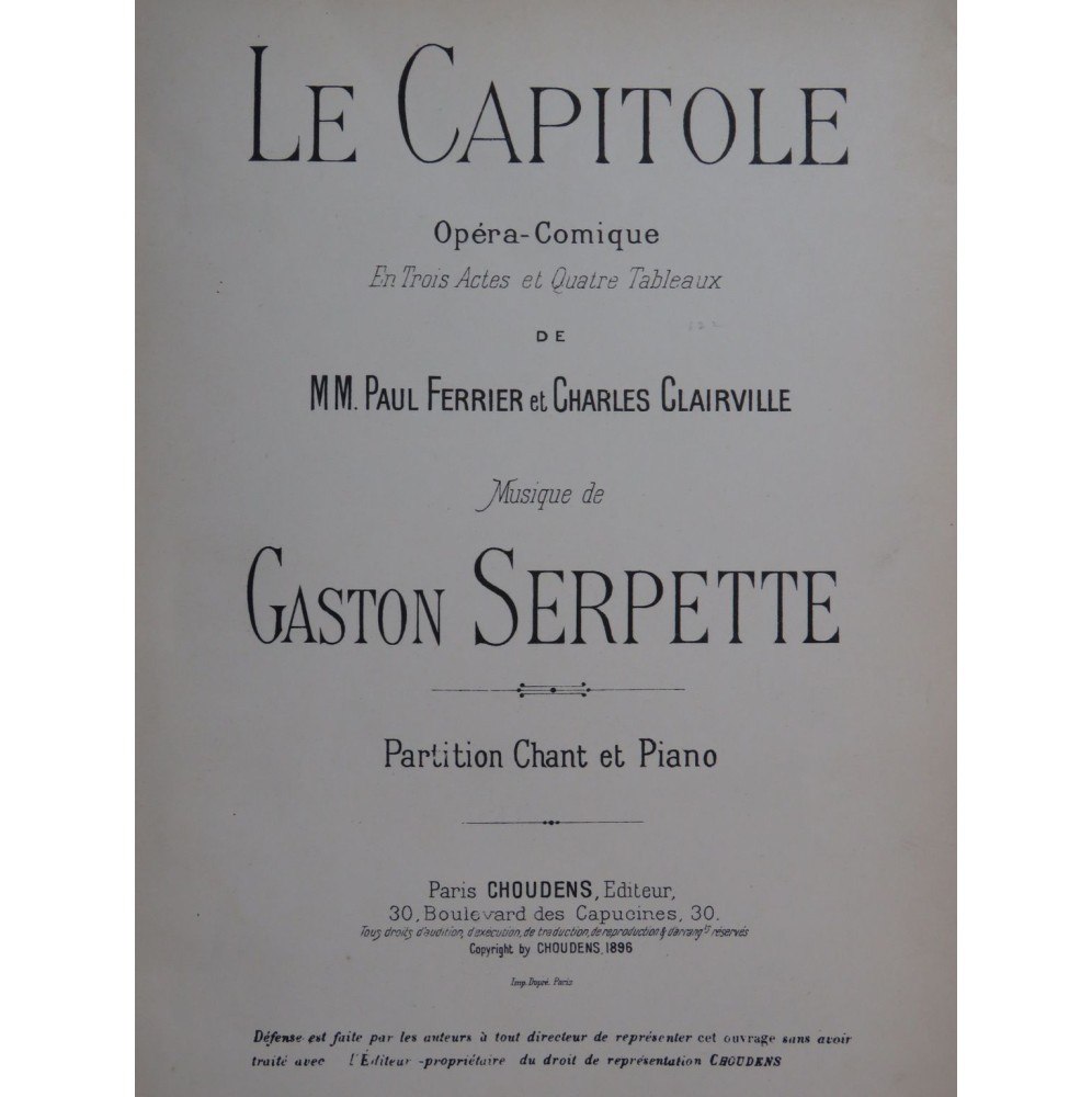 SERPETTE Gaston Le Capitole Opéra Chant Piano 1896