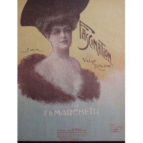 MARCHETTI F. D. Fascination Chant Piano 1905