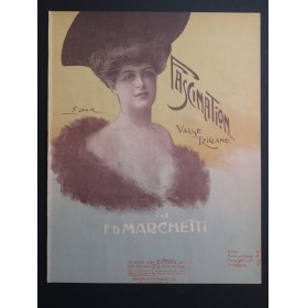 MARCHETTI F. D. Fascination Chant Piano 1905