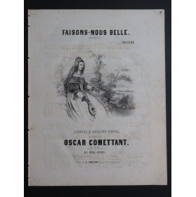 COMETTANT Oscar Faisons-nous Belle Chant Piano ca1840