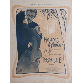 TRESPAILLÉ B. Heures d'Amour Piano 1905