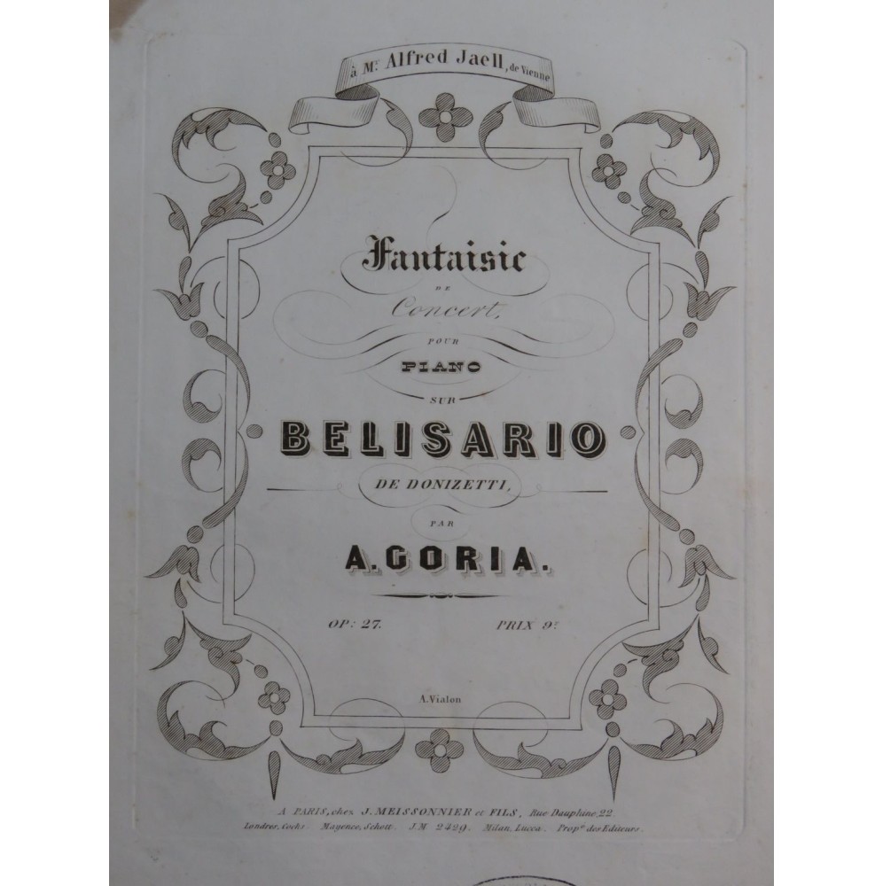 GORIA Alexandre Fantaisie sur Belisario Donizetti op 27 Piano ca1850