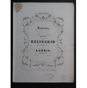 GORIA Alexandre Fantaisie sur Belisario Donizetti op 27 Piano ca1850