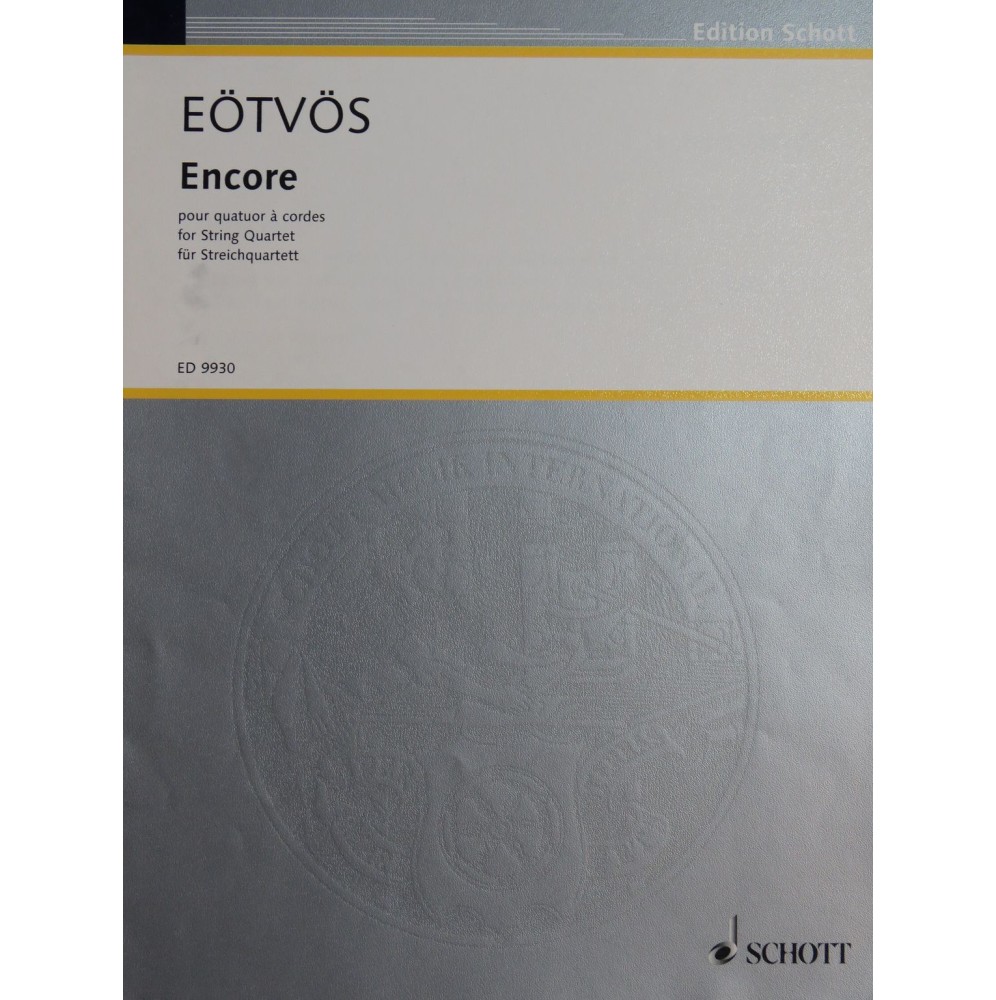 Eötvös Peter Encore Quatuor à cordes Violon Alto Violoncelle 2006