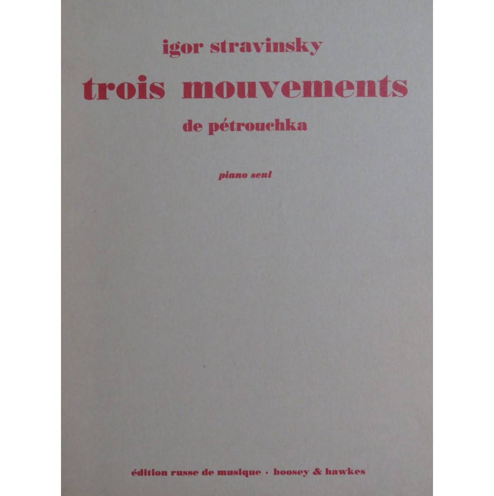 STRAVINSKY Igor Trois Mouvements de Pétrouchka Piano