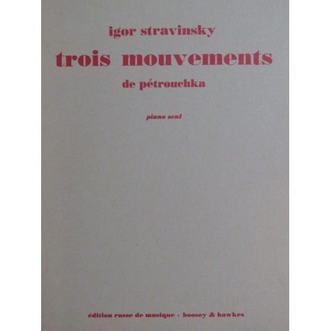 STRAVINSKY Igor Trois Mouvements de Pétrouchka Piano