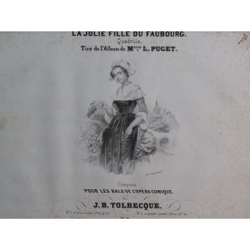 TOLBECQUE J. B. La Jolie Fille du Faubourg Quadrille Piano 4 mains ca1840