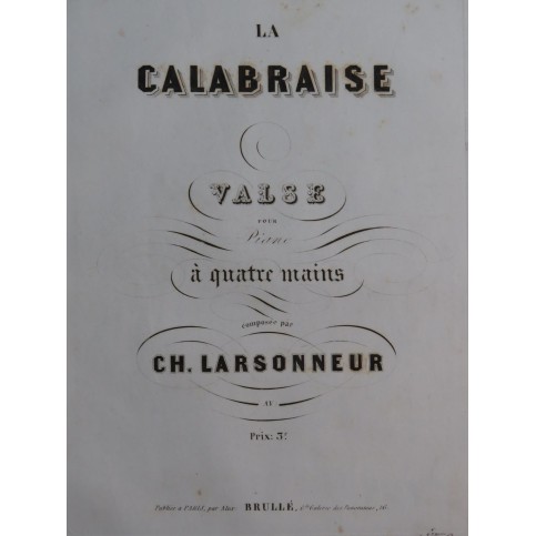 LARSONNEUR Charles La Calabraise Piano 4 mains ca1845