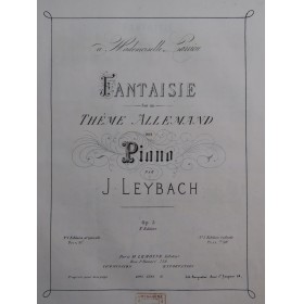 LEYBACH J. Fantaisie sur un Thême Allemand Piano XIXe