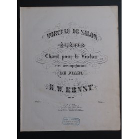 ERNST H. W. Élégie op 10 Piano Violon ca1840