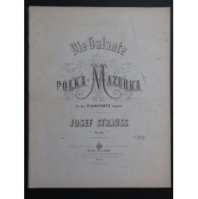 STRAUSS Josef Die Galante op 251 Piano ca1868