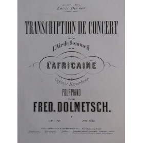 DOLMETSCH Frédéric L'Africaine Transcription op 70 Piano ca1866