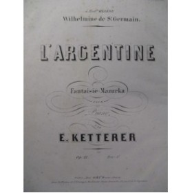 KETTERER E. L'Argentine Piano 1855
