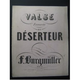 BURGMÜLLER F. Valse du Déserteur Piano ca1840