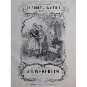 WEKERLIN J. B. Le Rouet de la Vieille Chant Piano ca1850