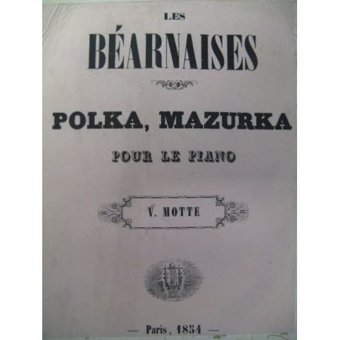 MOTTE V. Les Béarnaises Piano 1854