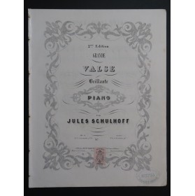 SCHULHOFF Jules Grande Valse Brillante op 6 bis Piano 4 mains ca1851