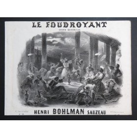 BOHLMAN SAUZEAU Henri Le Foudroyant Piano ca1848