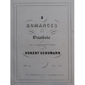 SCHUMANN Robert Trois Romances op 94 Piano Hautbois ca1850