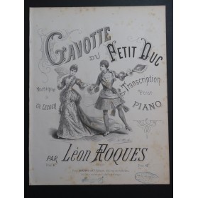 ROQUES Léon Gavotte du Petit Duc Lecocq Piano ca1880