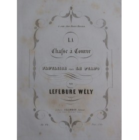 LEFÉBURE-WÉLY La Chasse à Courre op 64 Piano ca1850