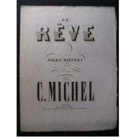 MICHEL C. Le Rêve Piano XIXe