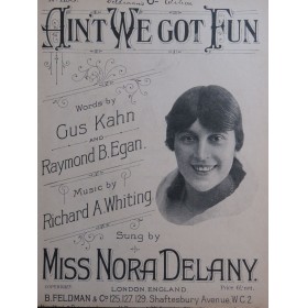 WHITING Richard A. Ain't We Got Fun Chant Piano 1921