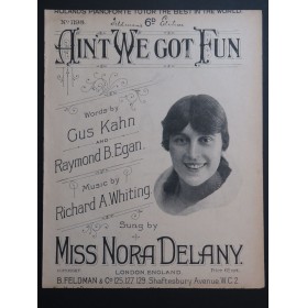 WHITING Richard A. Ain't We Got Fun Chant Piano 1921