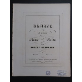 SCHUMANN Robert Sonate en la mineur op 105 Piano Violon ca1853