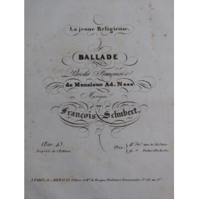 SCHUBERT Franz La Jeune Religieuse Ballade op 43 Chant Piano ca1835