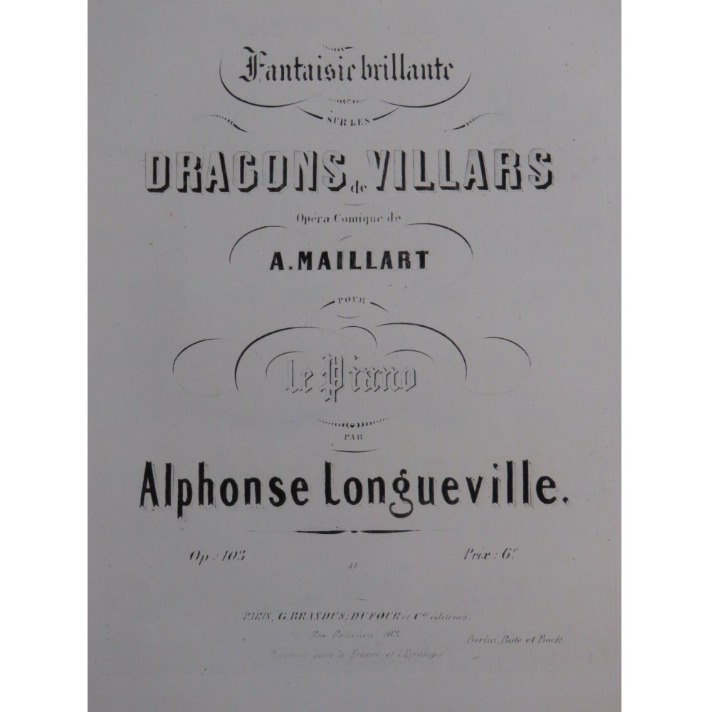 LONGUEVILLE Alphonse Fantaisie Les Dragons de Villars op 103 Piano ca1856