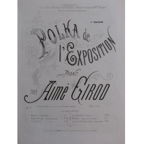 GIROD Aimé Polka de l'exposition Piano ca1855