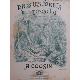 COUSIN A. Dans les Forêts de la Mosquitia Piano ou Harmonium ca1890